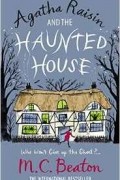 M.C. Beaton - Agatha Raisin and the Haunted House