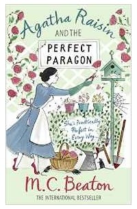 M.C. Beaton - Agatha Raisin and the Perfect Paragon