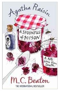 M.C. Beaton - Agatha Raisin: A Spoonful of Poison