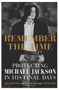  - Remember the Time: Protecting Michael Jackson in His Final Days