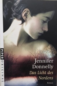 Jennifer Donnelly - Das Licht des Nordens