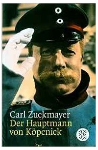 Carl Zuckmayer - Der Hauptmann Von Kopenick
