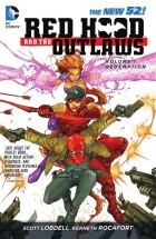 Scott Lobdell - Red Hood and the Outlaws Vol. 1: REDemption