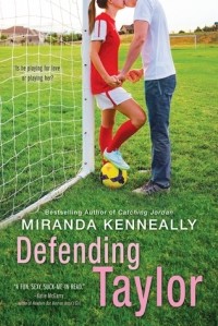 Miranda Kenneally - Defending Taylor