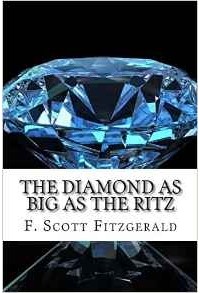 Фрэнсис Скотт Фицджеральд - The Diamond as big as The Ritz
