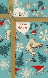 Arthur Ransome - Winter Holiday