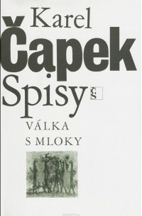 Karel Čapek - Valka s Mloky