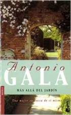 Antonio Gala - Más allá del jardín