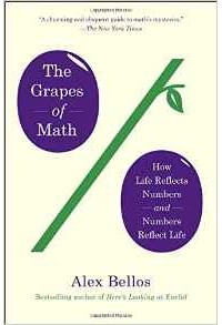 Алекс Беллос - The Grapes of Math: How Life Reflects Numbers and Numbers Reflect Life