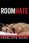 Penelope Ward - RoomHate