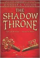 Jennifer A. Nielsen - The Shadow Throne: Book 3 of the Ascendance Trilogy