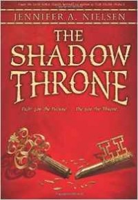 Jennifer A. Nielsen - The Shadow Throne: Book 3 of the Ascendance Trilogy