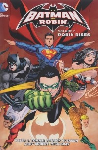  - Batman and Robin: Volume 7: Robin Rises