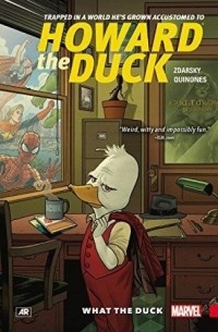 Чип Здарски - Howard the Duck Vol. 0: What the Duck?
