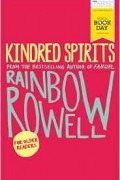 Rainbow Rowell - Kindred Spirits