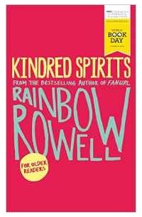 Rainbow Rowell - Kindred Spirits