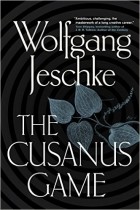 Wolfgang Jeschke - The Cusanus Game
