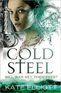 Kate Elliott - Cold Steel