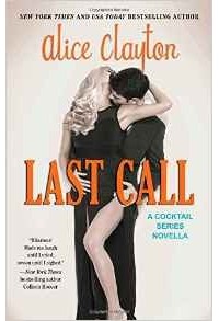 Alice Clayton - Last Call (The Cocktail Series)