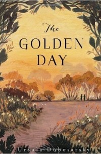 Урсула Дубосарски - The Golden Day