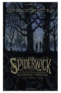 Tony DiTerlizzi, Holly Black - The Spiderwick Chronicles: The Completely Fantastical Edition