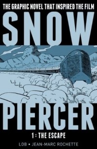  - Snowpiercer, Vol. 1: The Escape