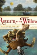 Jacqueline Kelly - Return to the Willows