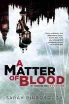 Sarah Pinborough - A Matter of Blood: The Forgotten Gods