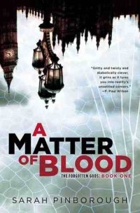 Sarah Pinborough - A Matter of Blood: The Forgotten Gods