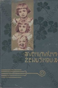 Eliška Krásnohorská - Svéhlavička ženuškou