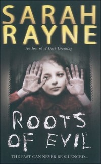 Sarah Rayne - Roots of Evil