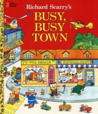 Ричард Скарри - Richard Scarry's Busy, Busy Town