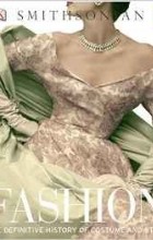  - Fashion: The Definitive History of Costume and Style