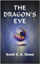 Scott C.S. Stone - The Dragon's Eye