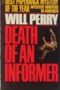 Will Perry - Death of an Informer