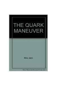 Mike Jahn - The Quark Maneuver