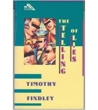 Timothy Findley - The Telling of Lies