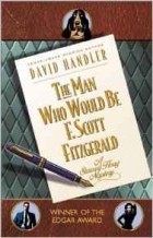 David Handler - The Man Who Would be F.Scott Fitzgerald