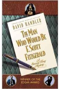 David Handler - The Man Who Would be F.Scott Fitzgerald