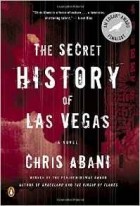Крис Абани - The Secret History of Las Vegas