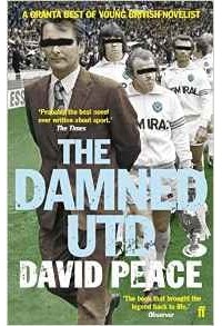 David Peace - The Damned Utd