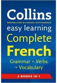 Collins Dictionaries - Easy Learning Complete French Grammar, Verbs and Vocabulary (3 books in 1)