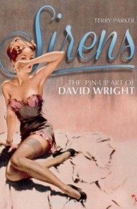 Terry Parker - Sirens: The Pin-Up Art of David Wright