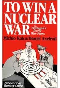  - To Win a Nuclear War: The Pentagon's Secret War Plans