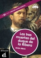 Роса Рибас - Las tres muertes del Duque de Ribera (B1)