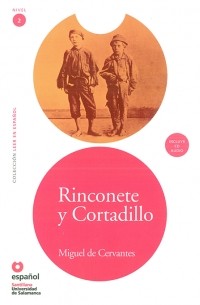 Miguel de Cervantes - Rinconete y Cortadillo (Nivel 2)