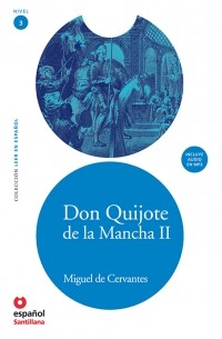 Miguel de Cervantes - Don Quijote de la Mancha II (Nivel 3)