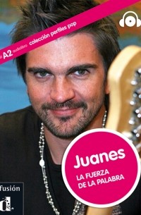 A. Lopez - Juanes. La fuerza de la palabra (A2)