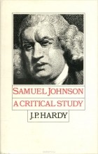 John P. Hardy - Samuel Johnson: A Critical Study