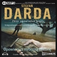 Стефан Дарда - Opowiem ci mroczną historię